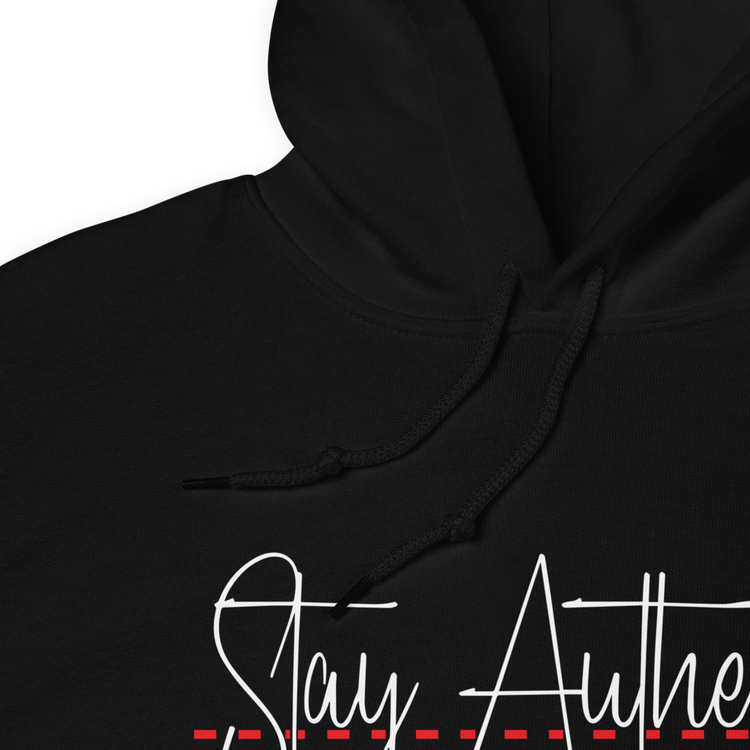 “Stay Authentic” Hoodie